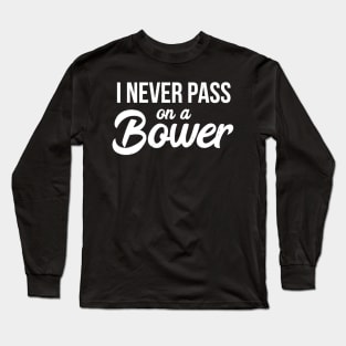 I Never Pass On A Bower Euchre Long Sleeve T-Shirt